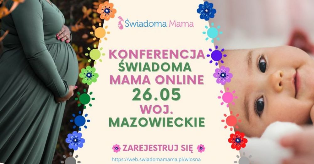 Konferencja Świadoma Mama Online woj. Mazowieckie
